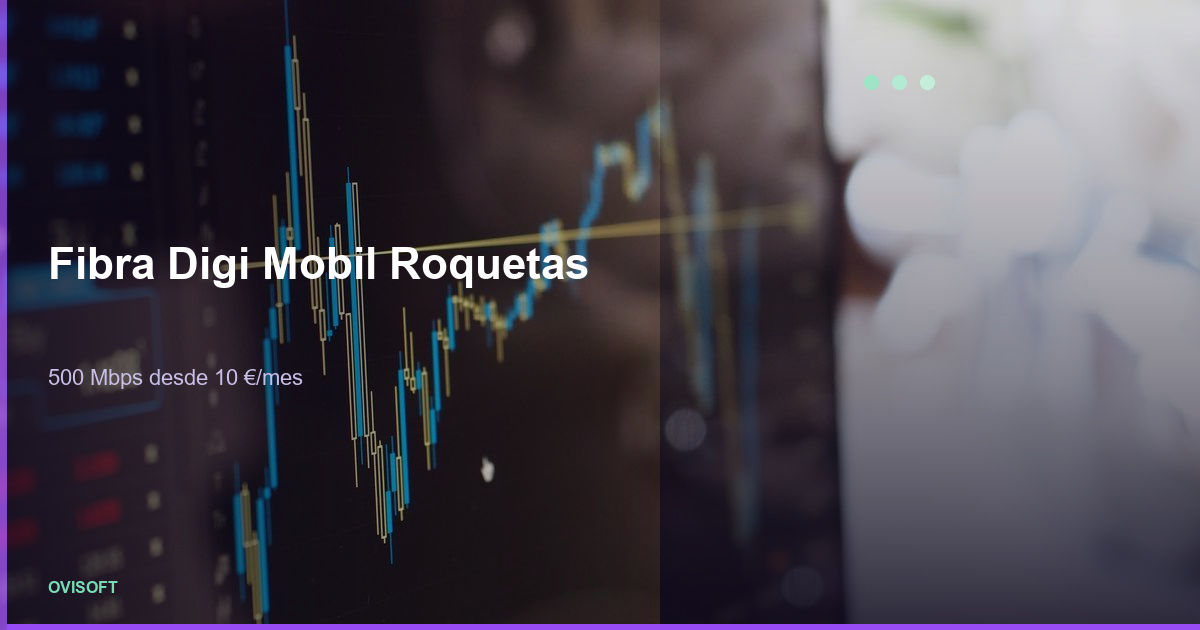Fibra óptica Digi Mobil Roquetas de Mar